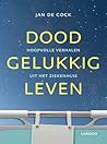 Doodgelukkig leven
