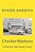 Checker Madness by Byron Babbish