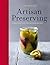 Artisan Preserving by Emma MacDonald