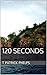120 Seconds: a Short Story