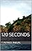 120 Seconds: a Short Story