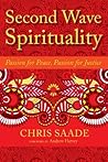 Second Wave Spirituality: Passion for Peace, Passion for Justice (Sacred Activism Book 5)