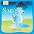 Sad: Helping Children Cope With Sadness (ColorFeeling)
