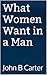 What Women Want in a Man