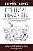 Dissecting the Ethical Hacker, A guide for the Wine'n Cheese ... by Michael Willburn