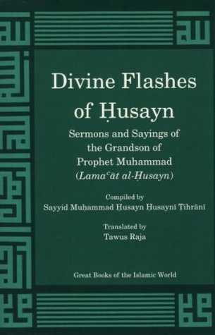 Divine Flashes of Husayn (Kindle Edition)