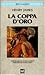 La coppa d'oro by Henry James