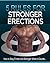 How To Get Harder Erections: 5 Rules For Stronger Erections (erectile dysfunction)