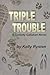 Triple Trouble: A Cassidy Callahan Novel