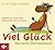 Viel Glück - Das kleine Überlebensbuch: Soforthilfe bei Schwarzsehen, Selbstzweifeln, Pech und Pannen (Claudia Croos-Müller 3) (German Edition)