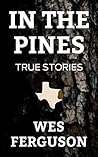 In the Pines: True Stories