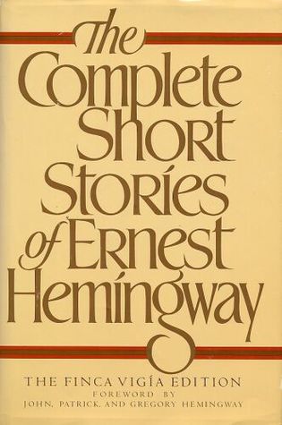 The Complete Short Stories of Ernest Hemingway