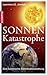 Sonnen-Katastrophe by Lawrence E. Joseph