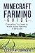 Minecraft Farming Guide: Everything You Need to Know about Farming in Minecraft