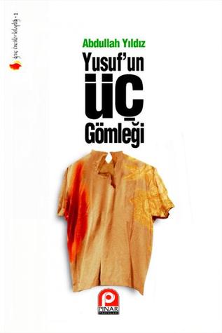 Yusuf'un Üç Gömleği (Paperback)