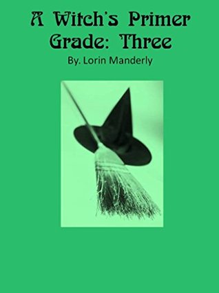 A Witch's Primer; Grade Three (Kindle Edition)