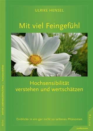 Hochsensibilität verstehen und wertschätzen