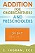 Addition for Kindergartners and Preschoolers