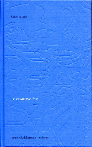 Iseseisvusmanifest. Artikleid, dokumente ja mälestusi.