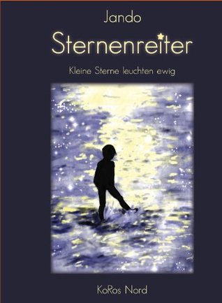Sternenreiter Kleine Sterne Leuchten Ewig By Jando