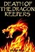 Death of the Dragon Keepers by Risaria