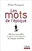 Les Mots de l'Epoque
