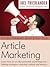 The Self-Publisher's Quick Easy Guide to Article Marketing