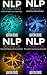 NLP: Build an Amazing Life Through The Power of Neuro Linguistic Programming Techniques, Neuro Linguistic Programming All in one, How to use NLP, Neuro ... NLP techniques, NLP All in one Book 1)