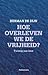 Hoe overleven we de vrijheid? Twintig jaar later