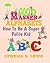 Good Manner Alphabets: How to be a super polite kid