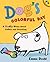 Dog's Colorful Day: A Messy Story About Colors and Counting