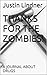 THANKS FOR THE ZOMBIES!: A ...