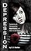 Mental Health (Depression: Explaining & Recognizing Depression and How to Get Better Book 1)