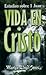 Vida en Cristo - Estudios sobre 1 Juan
