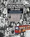 Memories that Won't Go Away: A Tribute to the Children of the Kindertransport Memories that Won't Go Away: A Tribute to the Children of the Kindertransport
