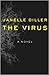 The Virus by Janelle Diller The Virus by Janelle Diller