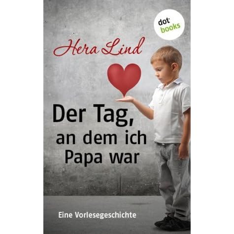 Der Tag An Dem Ich Papa War Eine Vorlesegeschichte