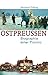 Ostpreußen: Biographie eine...