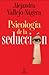 Psicología de la seducción (Spanish Edition)