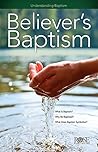 Believer's Baptism: Understanding Baptism