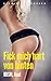 Fick mich hart von hinten [BDSM, Anal] (German Edition)