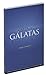 Carta a los Gálatas (Comentario para exégesis y traducción nº 4) (Spanish Edition)