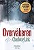 Overvåkeren by Charlotte Link