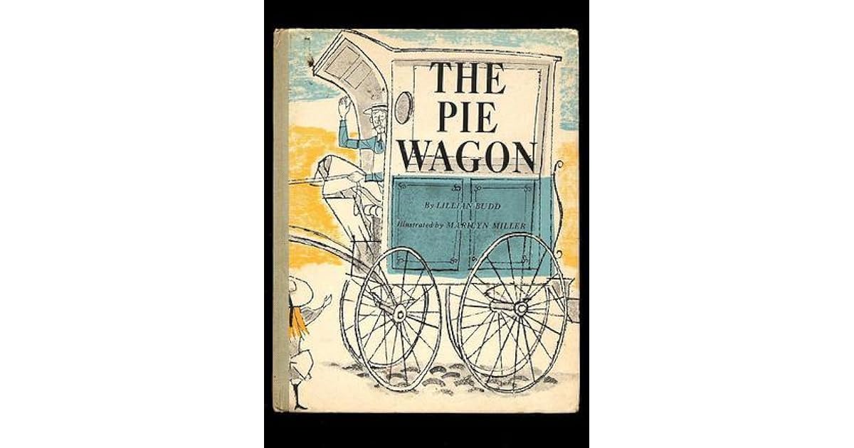 The Pie Wagon by Lillian Budd