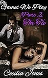 The Tie (The Billionaire's Games Book 2)