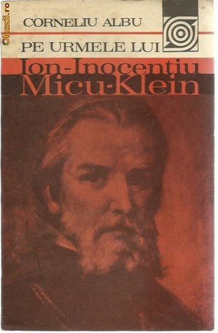 Pe Urmele Lui Ion-Inocenţiu Micu-Klein
