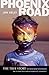 Phoenix Road: The True Stor...