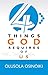 Four Things God Requires of Us by Olusola Osinoiki