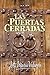 Las Puertas Cerradas (Spanish Edition)