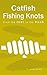 Catfish Fishing Knots - Fro...